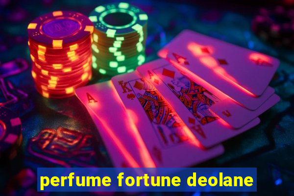 perfume fortune deolane